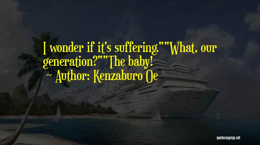 I Wonder If Quotes By Kenzaburo Oe