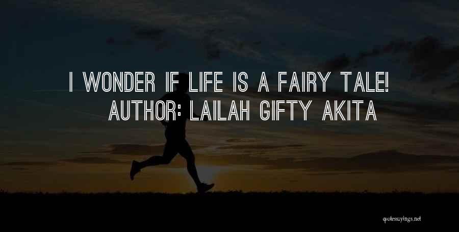 I Wonder If Quotes By Lailah Gifty Akita