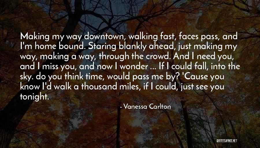 I Wonder If You Miss Me Quotes By Vanessa Carlton