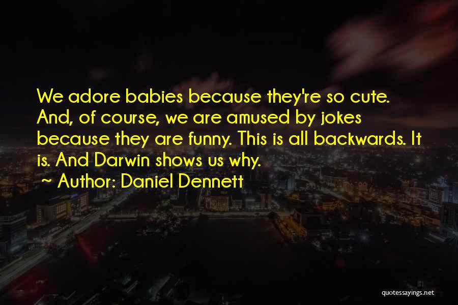 I Wonder Jokes Quotes By Daniel Dennett