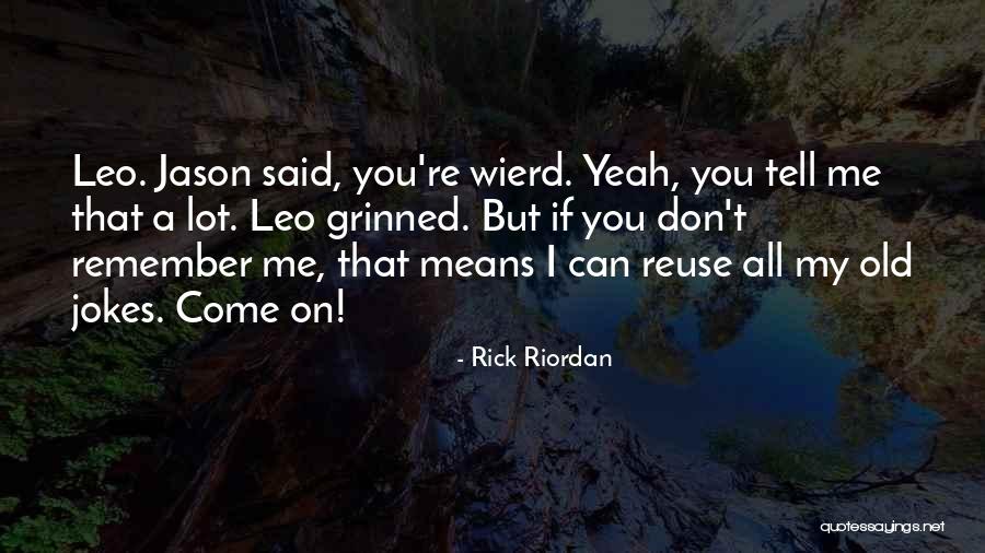 I Wonder Jokes Quotes By Rick Riordan