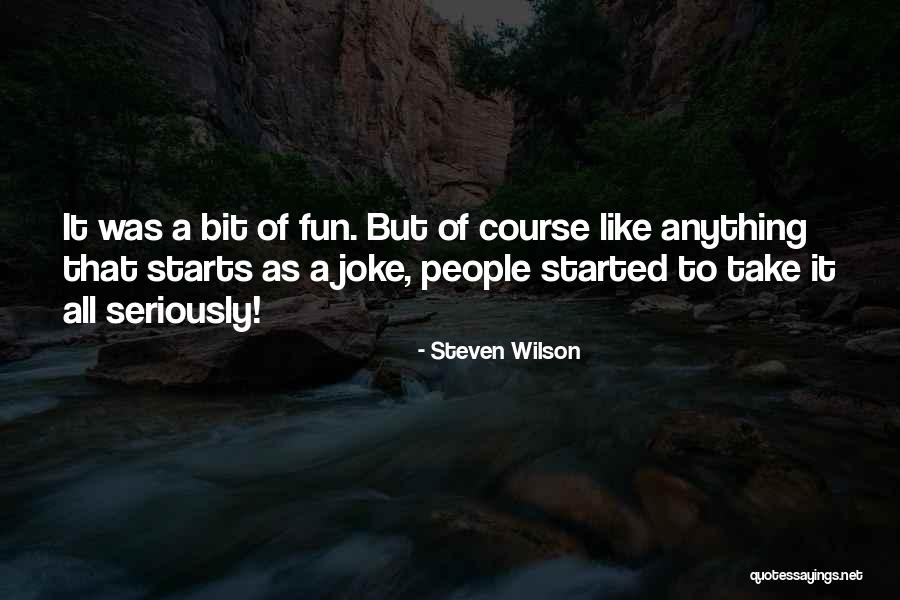 I Wonder Jokes Quotes By Steven Wilson