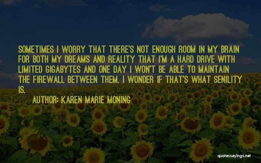 I Wonder Sometimes Quotes By Karen Marie Moning