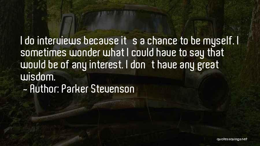 I Wonder Sometimes Quotes By Parker Stevenson