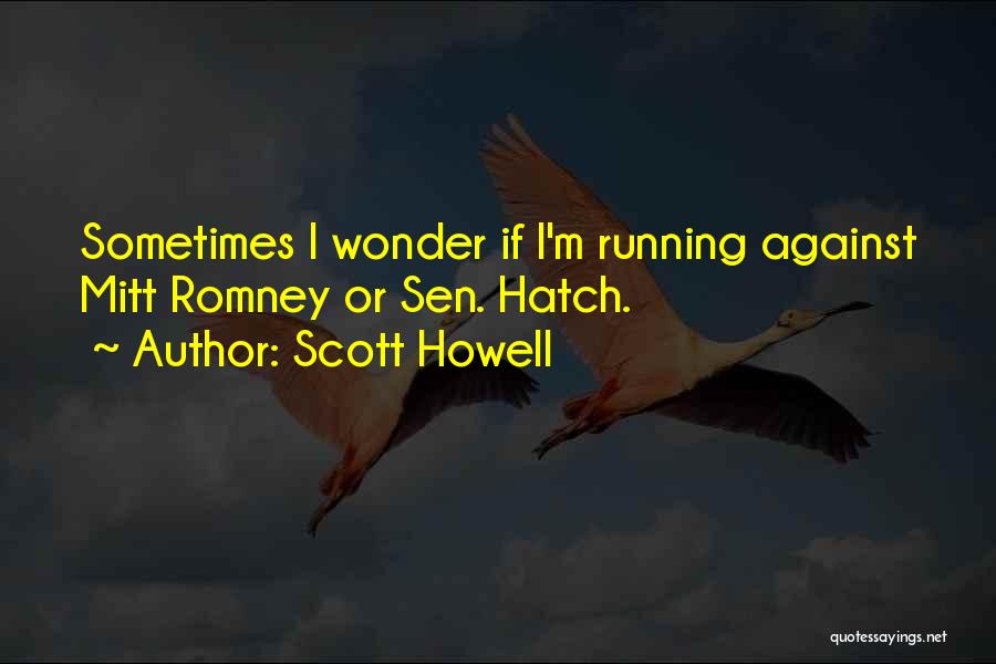 I Wonder Sometimes Quotes By Scott Howell