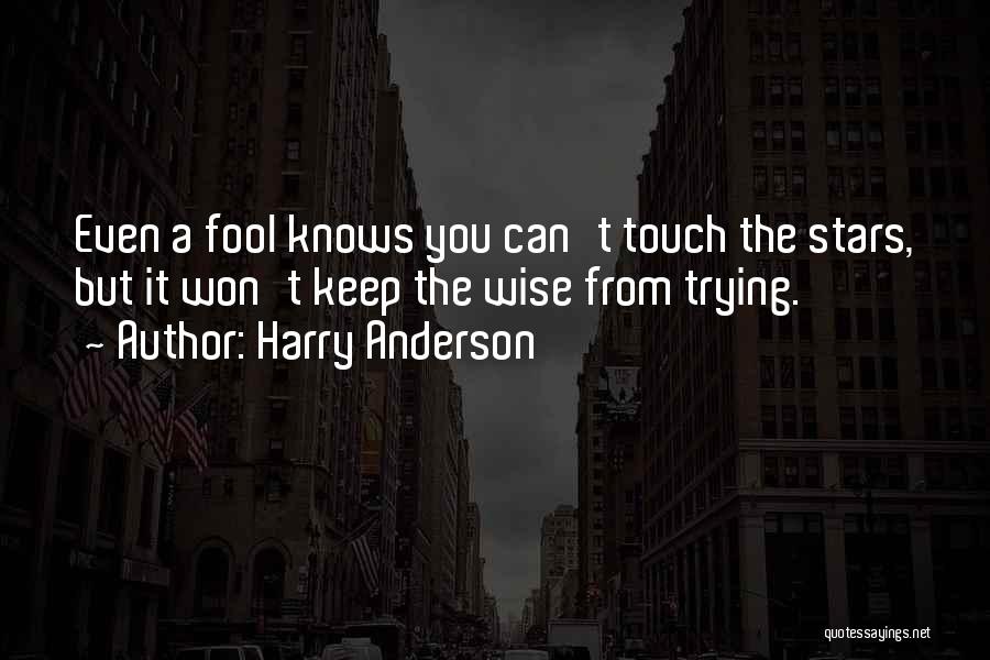 I Won't Be A Fool Quotes By Harry Anderson