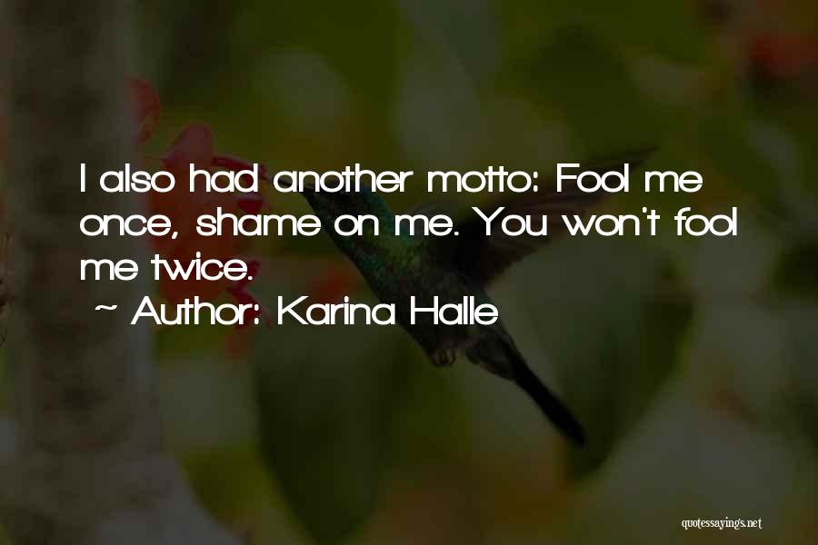 I Won't Be A Fool Quotes By Karina Halle