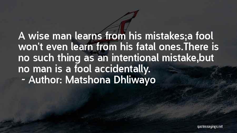 I Won't Be A Fool Quotes By Matshona Dhliwayo