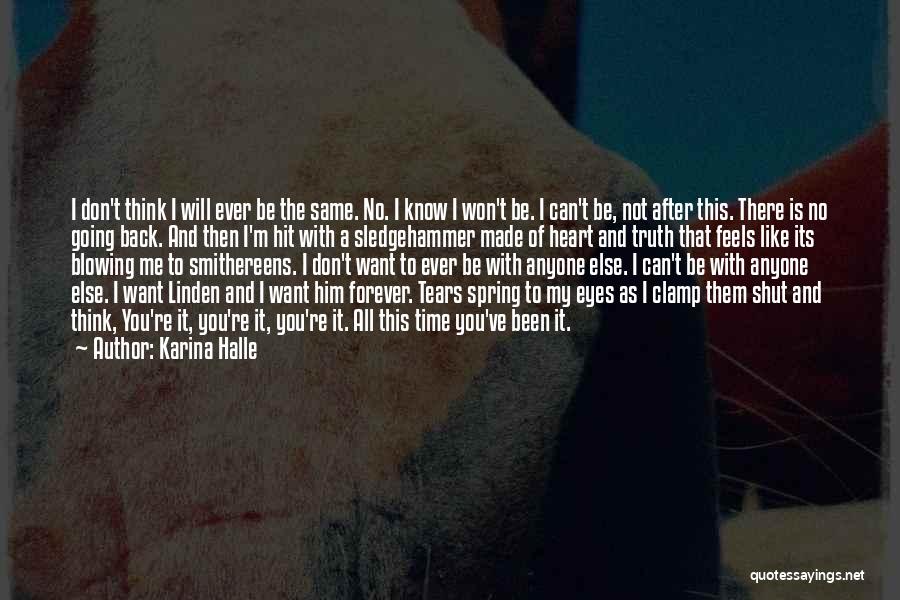 I Won't Be There Forever Quotes By Karina Halle
