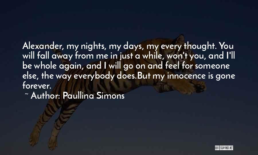 I Won't Be There Forever Quotes By Paullina Simons