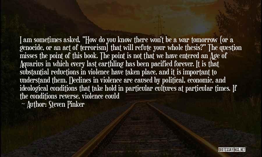 I Won't Be There Forever Quotes By Steven Pinker