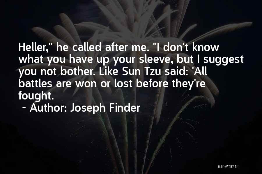I Won't Bother You Quotes By Joseph Finder