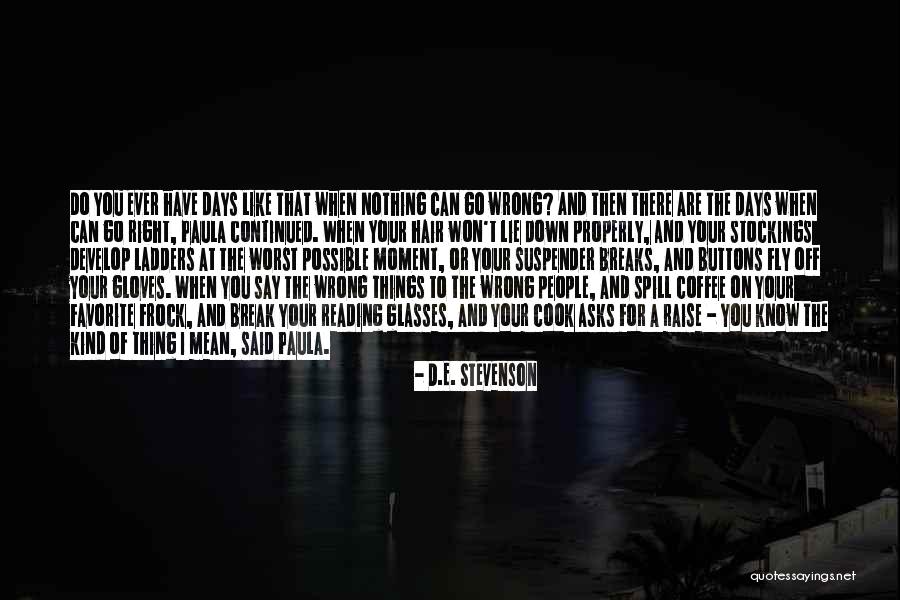 I Won't Break Down Quotes By D.E. Stevenson I Won't Break Down Quotes By D.E. Stevenson