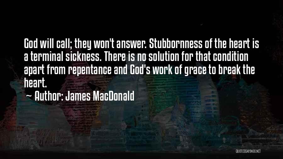 I Won't Break Your Heart Quotes By James MacDonald