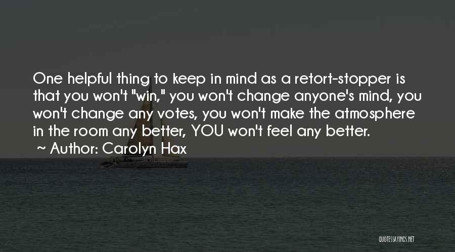 I Won't Change For Anyone Quotes By Carolyn Hax