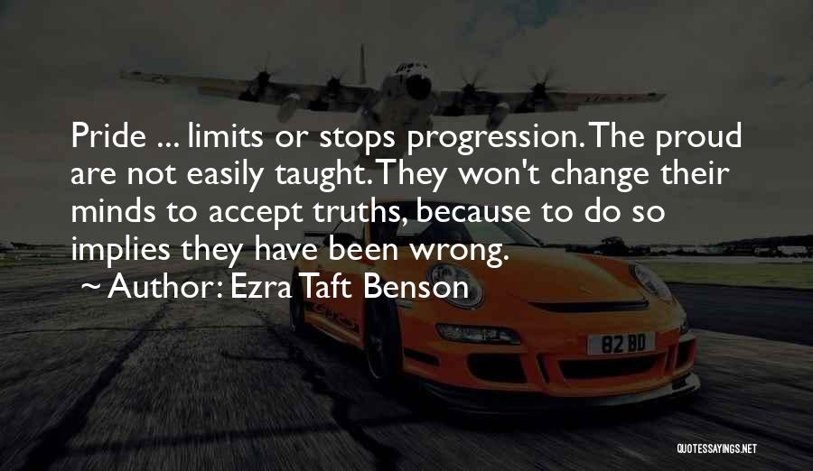 I Won't Change My Mind Quotes By Ezra Taft Benson