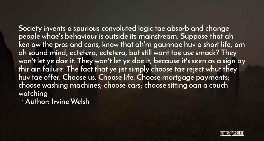 I Won't Change My Mind Quotes By Irvine Welsh