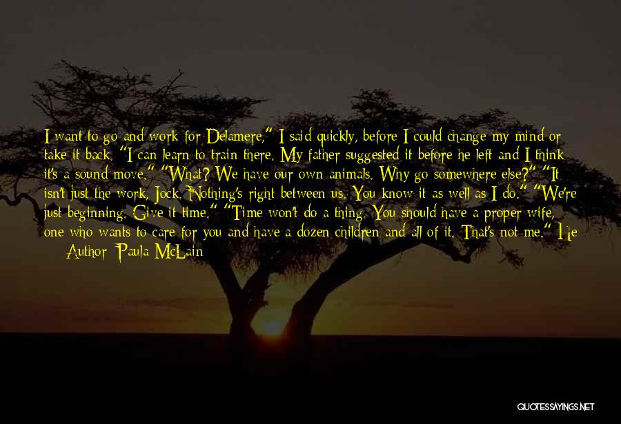 I Won't Change My Mind Quotes By Paula McLain