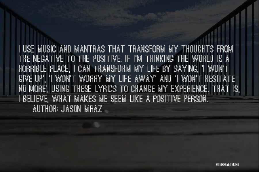 I Won't Change Quotes By Jason Mraz