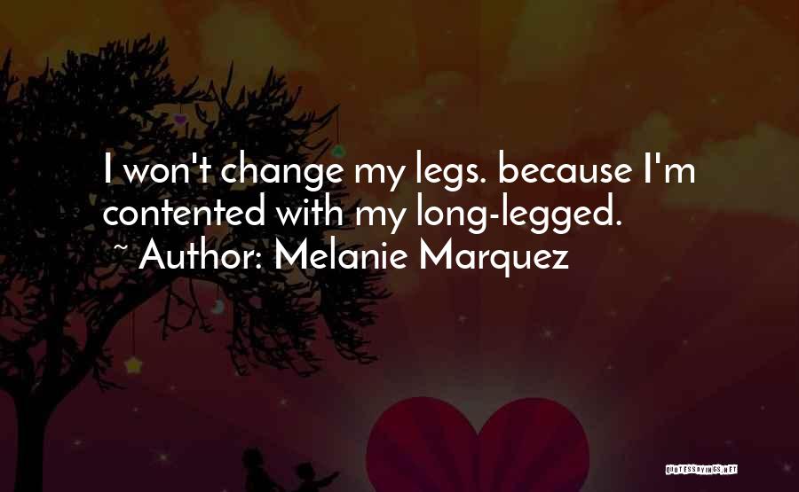 I Won't Change Quotes By Melanie Marquez