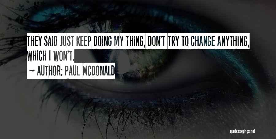 I Won't Change Quotes By Paul McDonald