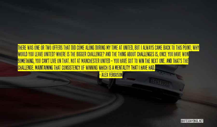 I Won't Come Back To You Quotes By Alex Ferguson I Won't Come Back To You Quotes By Alex Ferguson