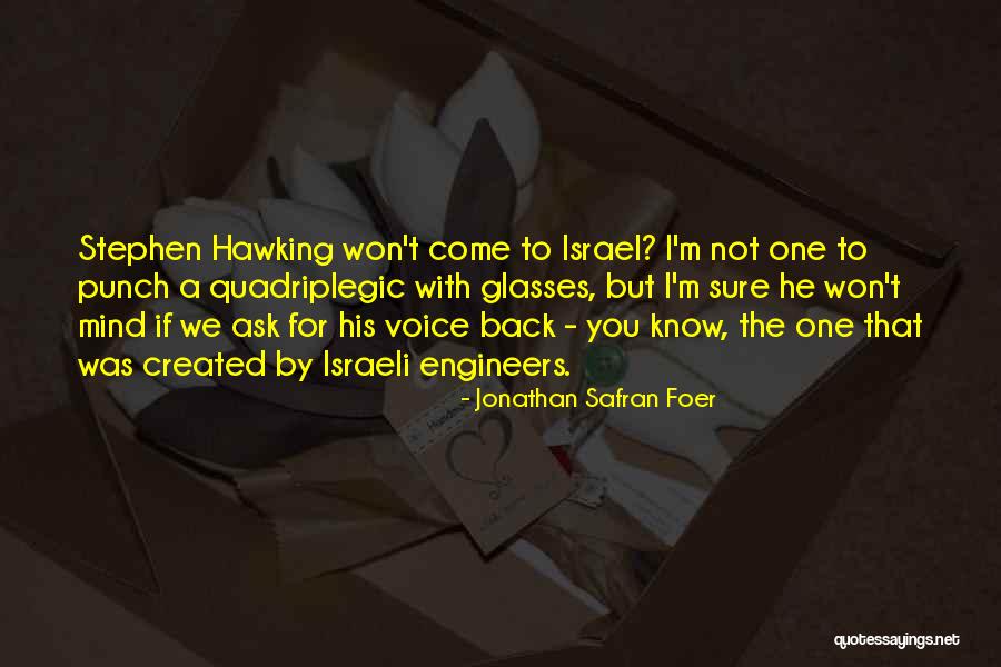 I Won't Come Back To You Quotes By Jonathan Safran Foer