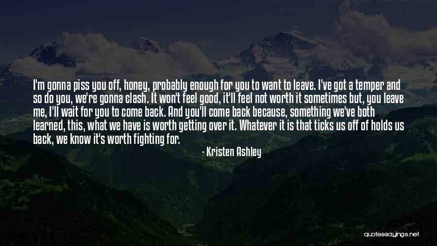 I Won't Come Back To You Quotes By Kristen Ashley