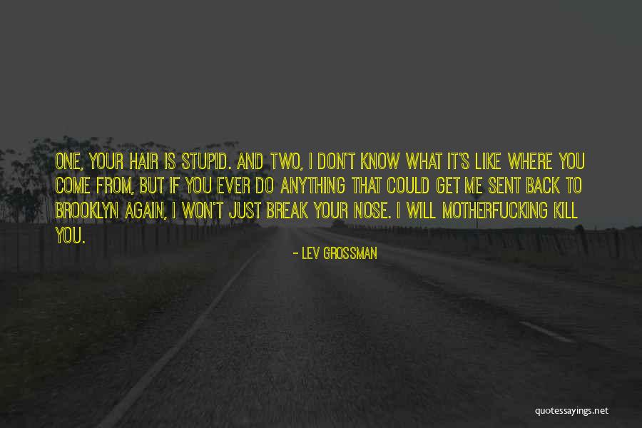 I Won't Come Back To You Quotes By Lev Grossman