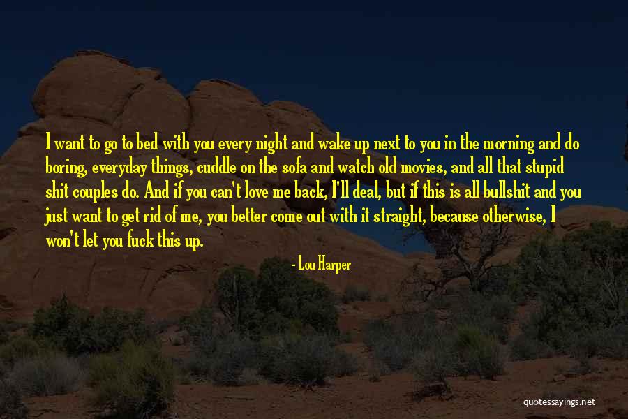 I Won't Come Back To You Quotes By Lou Harper