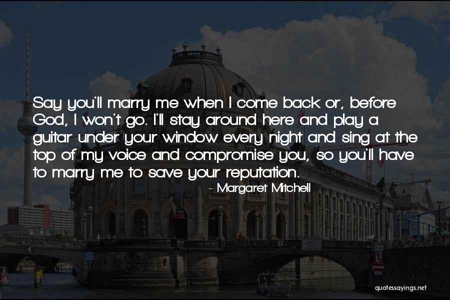 I Won't Come Back To You Quotes By Margaret Mitchell