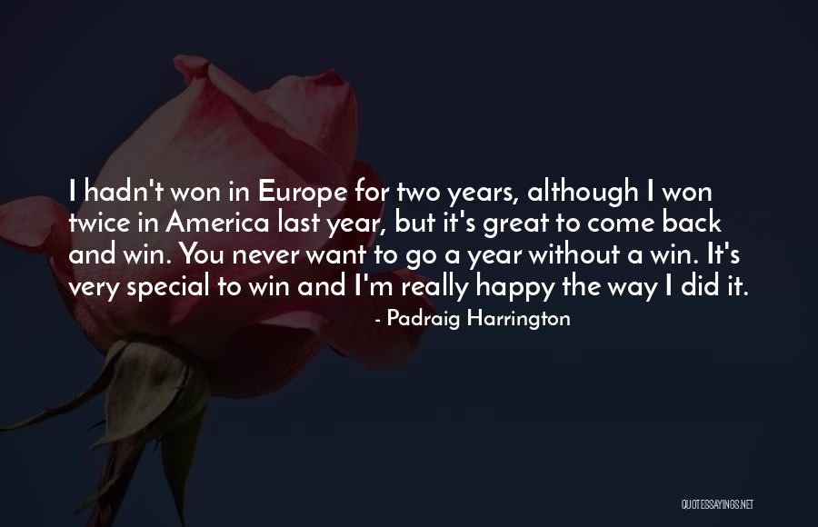 I Won't Come Back To You Quotes By Padraig Harrington