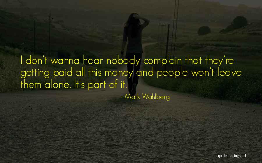 I Won't Complain Quotes By Mark Wahlberg I Won't Complain Quotes By Mark Wahlberg