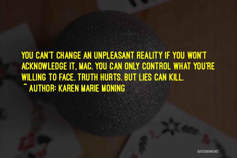 I Won't Ever Change Quotes By Karen Marie Moning