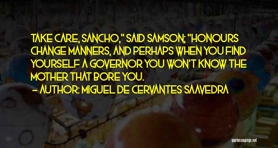 I Won't Ever Change Quotes By Miguel De Cervantes Saavedra