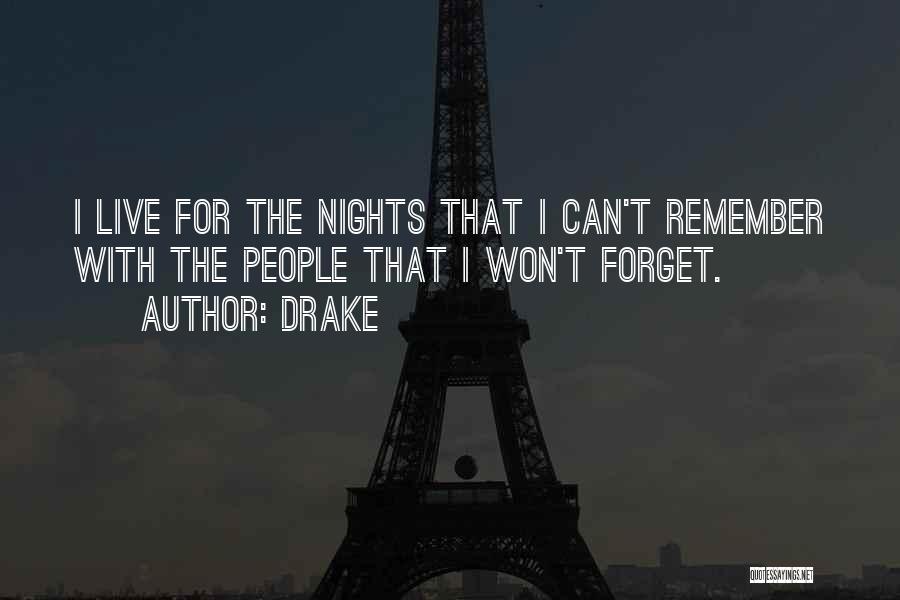 I Won't Forget Quotes By Drake