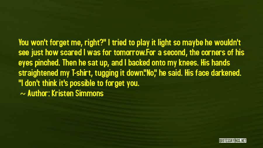 I Won't Forget What You Did Quotes By Kristen Simmons