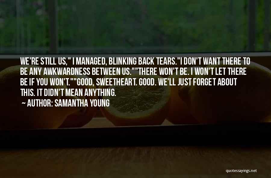 I Won't Forget You Quotes By Samantha Young