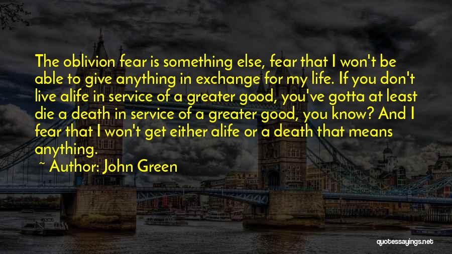 I Won't Give Up On Life Quotes By John Green