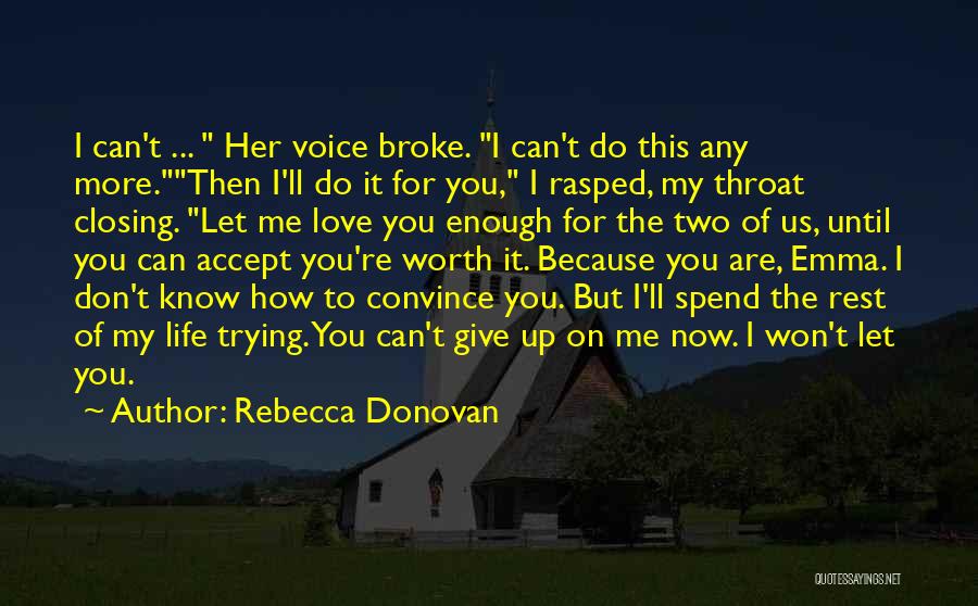 I Won't Give Up On Life Quotes By Rebecca Donovan