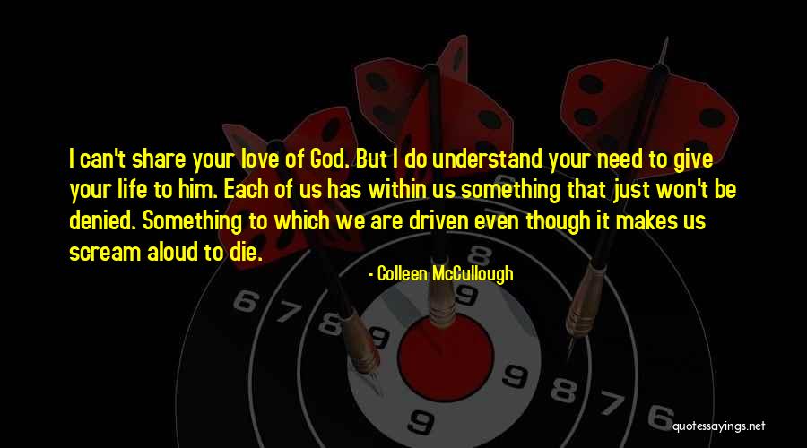 I Won't Give Up On Us Love Quotes By Colleen McCullough I Won't Give Up On Us Love Quotes By Colleen McCullough