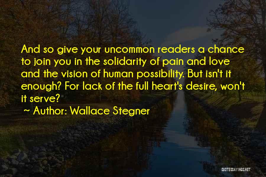 I Won't Give Up On You Love Quotes By Wallace Stegner