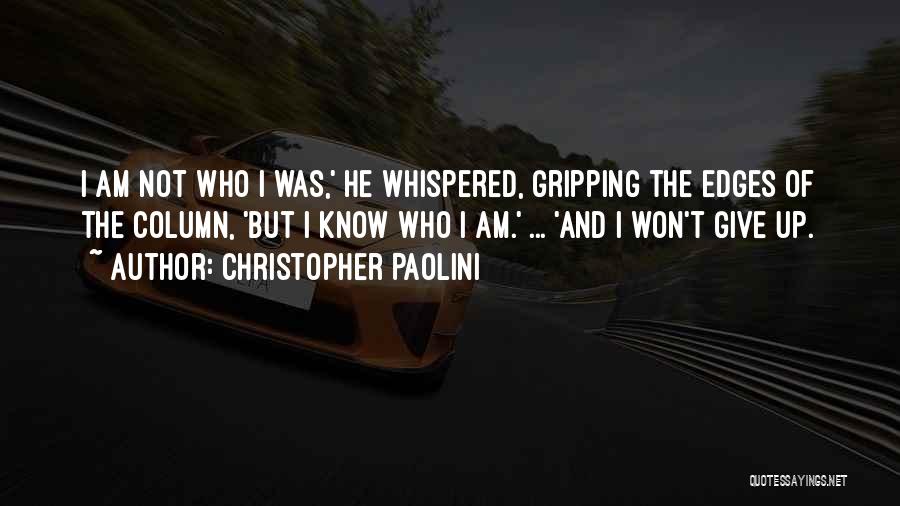 I Won't Give Up Quotes By Christopher Paolini