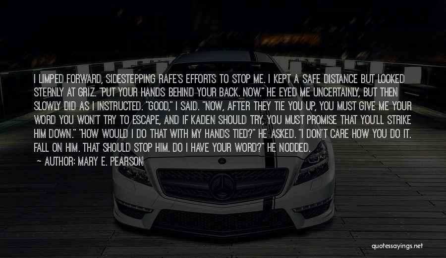 I Won't Give Up Quotes By Mary E. Pearson