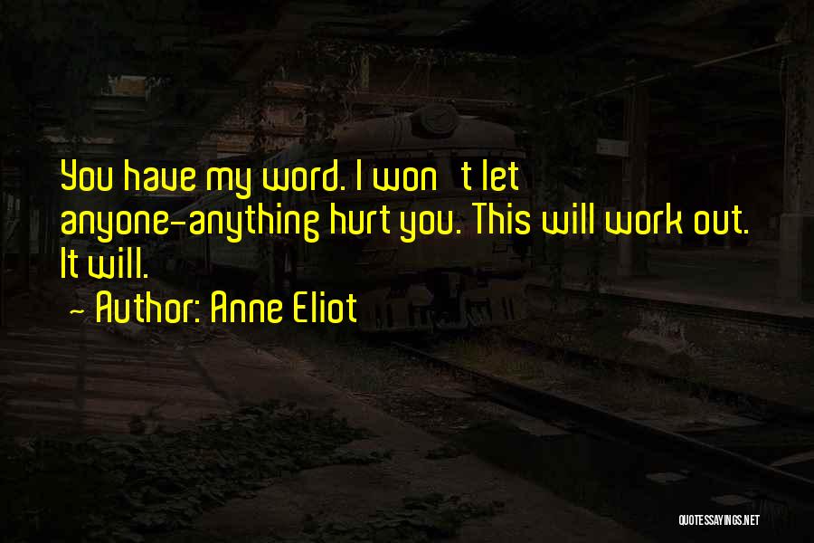 I Won't Hurt You Quotes By Anne Eliot