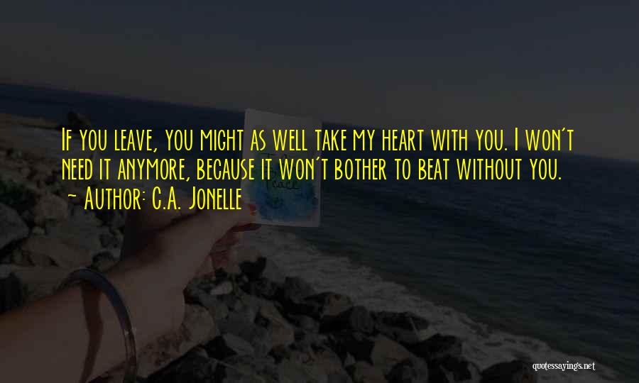 I Won't Leave Quotes By C.A. Jonelle