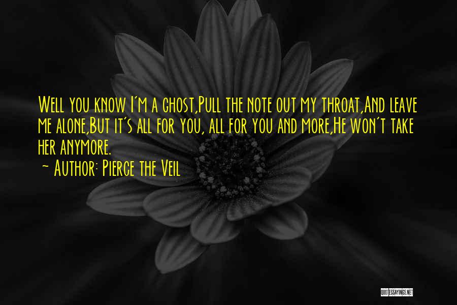 I Won't Leave Quotes By Pierce The Veil