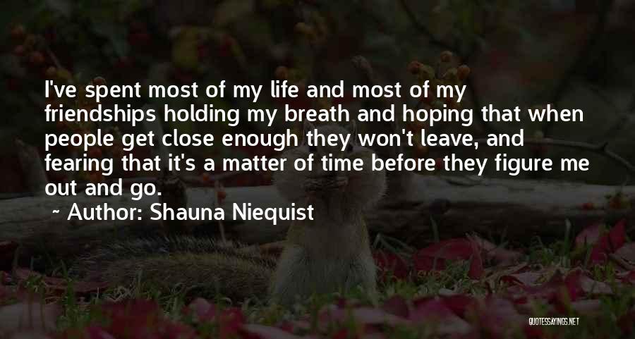 I Won't Leave Quotes By Shauna Niequist