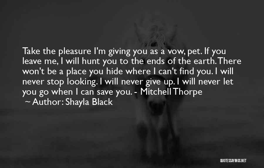 I Won't Leave Quotes By Shayla Black