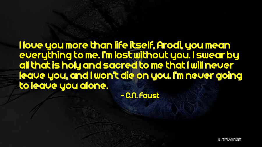 I Won't Leave You Quotes By C.N. Faust